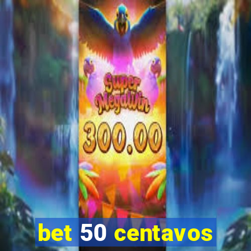 bet 50 centavos